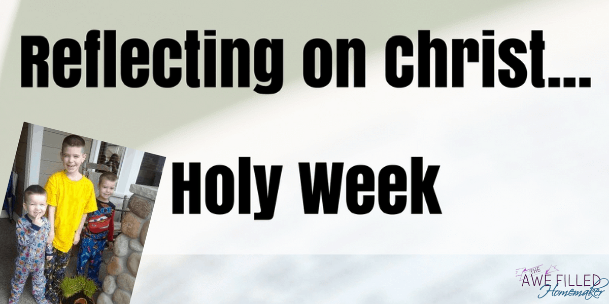 reflecting on christ holy week 1