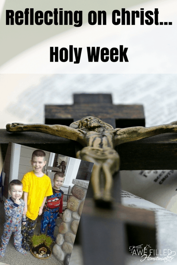 reflecting on christ holy week