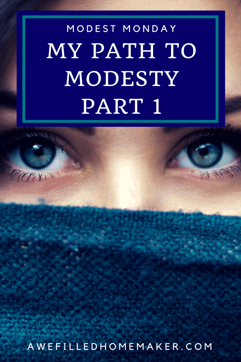 MY PATH TO MODESTY PART 1