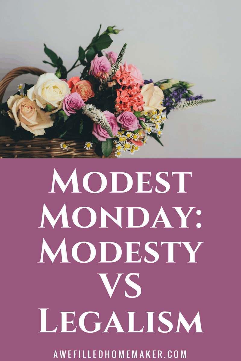 Modest Monday- Modesty VS Legalism