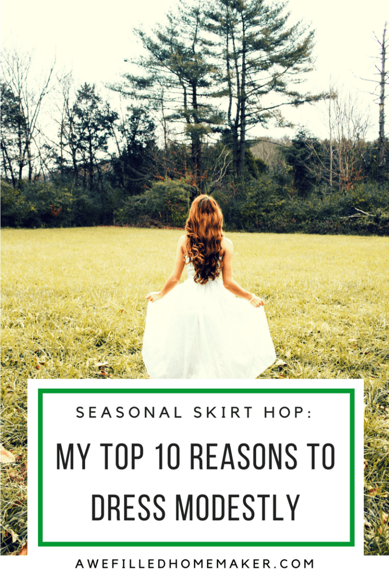 MY TOP 10 REASONS TO DRESS MODESTLY