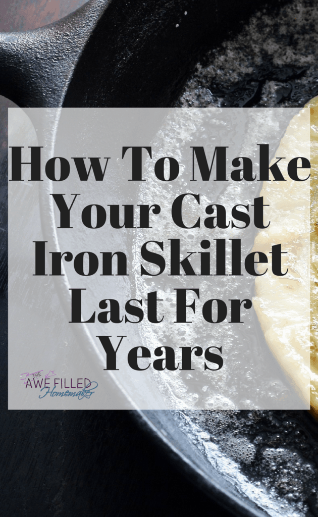 How To Make Your Cast Iron Skillet Last For Years 1 1