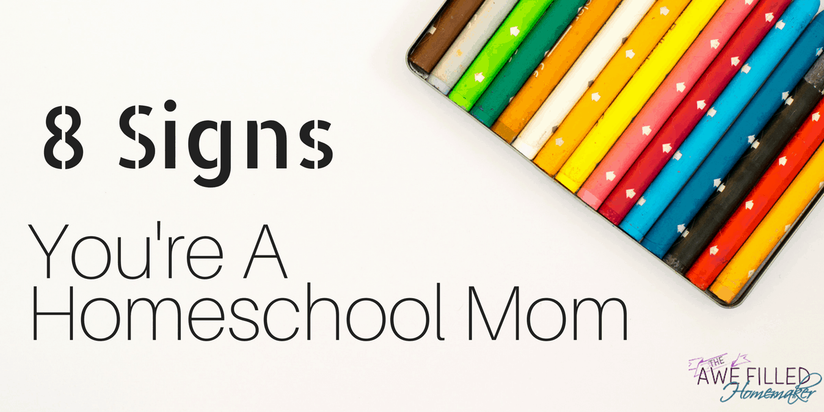 8 Signs Youre a Homeschool Mom 1