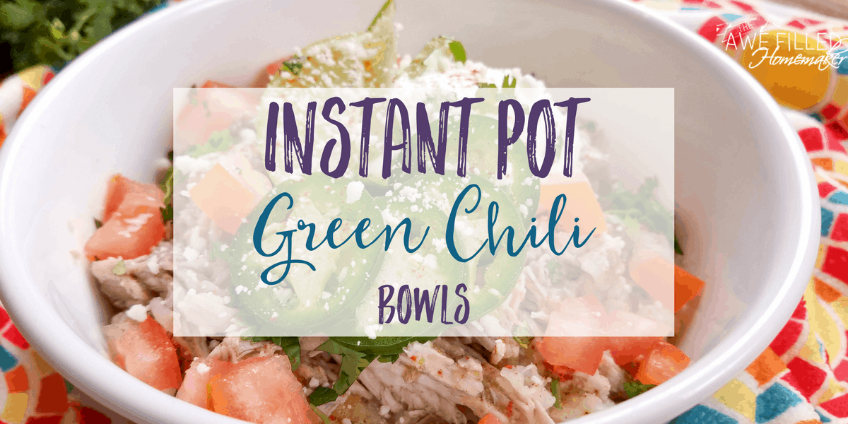 instant pot green chili bowls