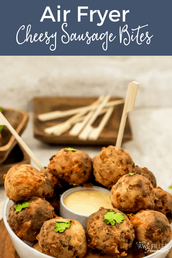 Air Fryer Cheesy Sausage Bites