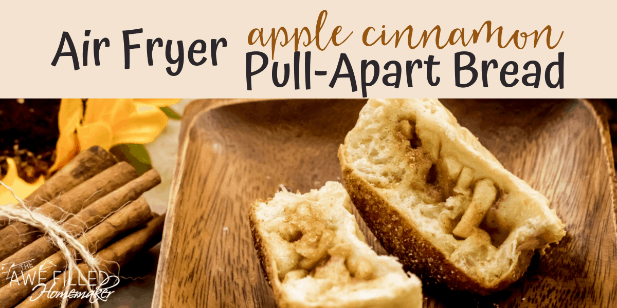 air fryer apple cinnamon pull apart bread