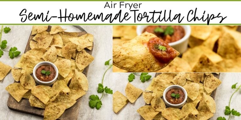 Copy of Air Fryer Semi Homemade Tortilla Chips